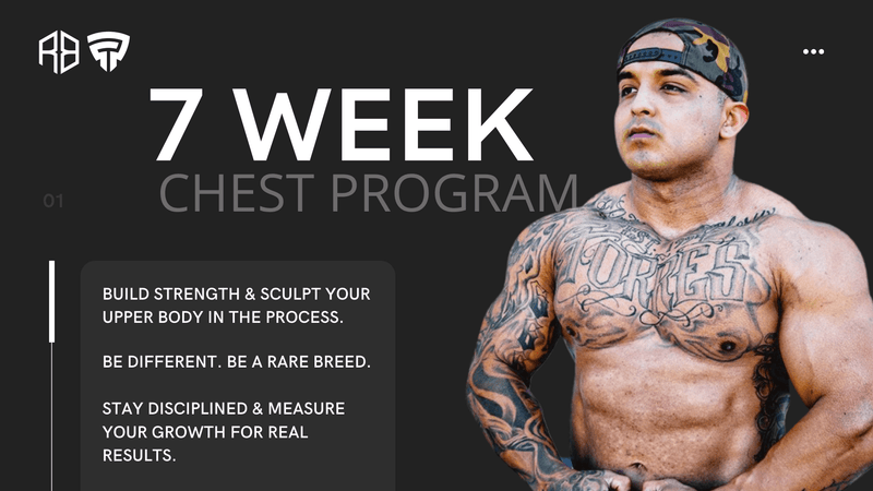 7 Week Chest Program - RareBreed Life